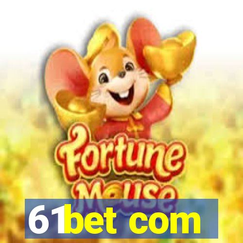 61bet com